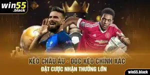 Kèo Châu Âu - Đọc Kèo Chính Xác Đặt Cược Nhận Thưởng Lớn