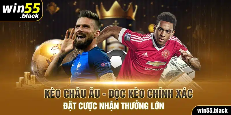 Kèo Châu Âu - Đọc Kèo Chính Xác Đặt Cược Nhận Thưởng Lớn