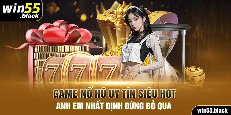 Game Nổ Hũ Uy Tín Siêu Hot Anh Em Nhất Định Đừng Bỏ Qua