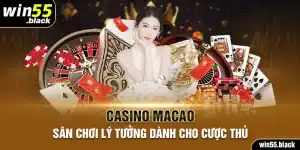 Casino Macao - Sân Chơi Lý Tưởng Dành Cho Cược Thủ