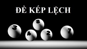 Đề Kép Lệch Là Gì Và Phương Pháp Bắt Đề Kép Cực Chuẩn