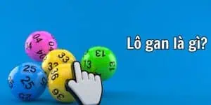 Lô Gan Hôm Nay Là Gì? Gợi Ý Mẹo Đánh Lô Gan Dễ Trúng