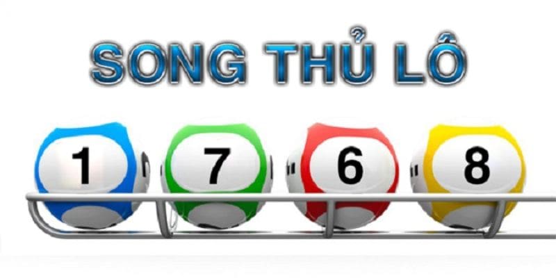 Song Thủ Lô Là Gì Và Cách Chơi Lô Đề Cực Hiệu Quả Tại Win55