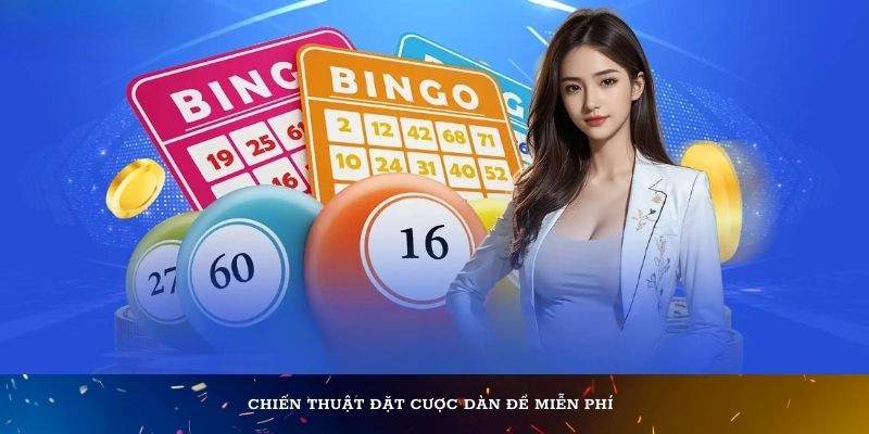 Chiến thuật đặt cược dàn đề miễn phí