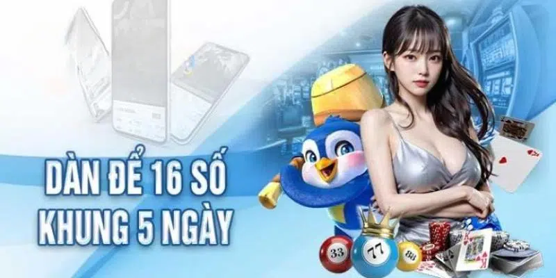Dàn Đề 16 Số - Mẹo Lập Dàn Hiệu Quả Từ Dân Chuyên
